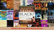 PDF  Whats Wrong With Being Black Read Online