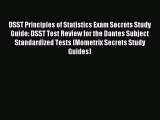 Download DSST Principles of Statistics Exam Secrets Study Guide: DSST Test Review for the Dantes
