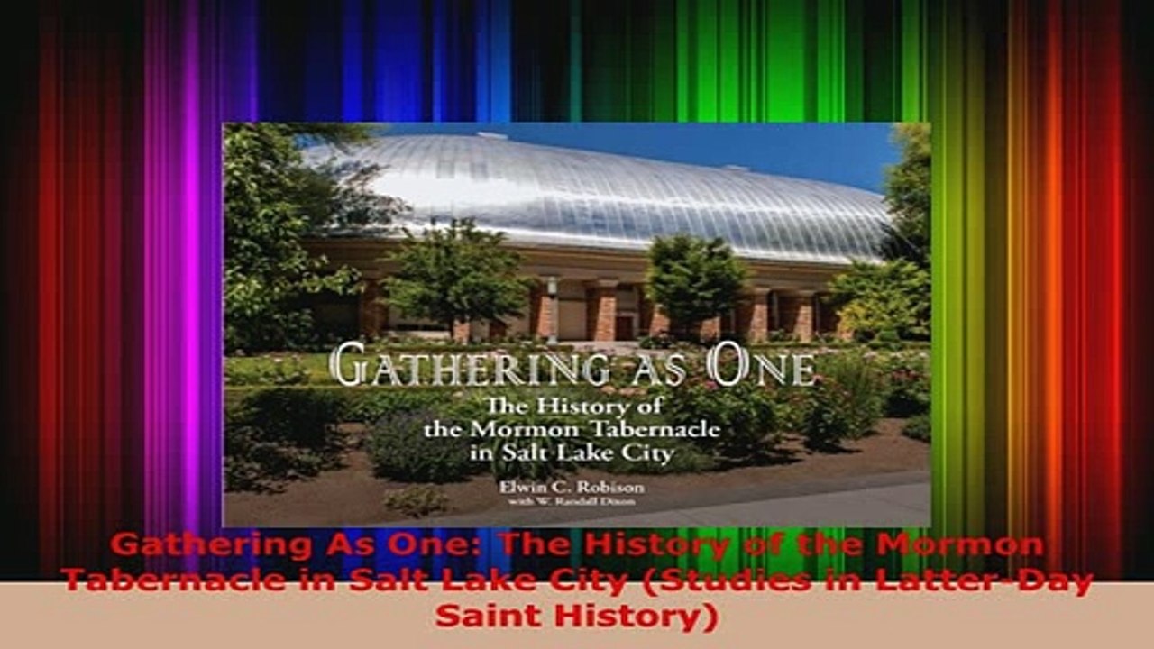 PDF  Gathering As One The History of the Mormon Tabernacle in Salt Lake City Studies in Read Online