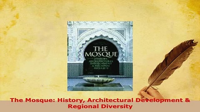 Download The Mosque History Architectural Development Regional Diversity Read Full Ebook