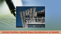 Download  British Pavilion Saville Expo Architecture in Detail Read Online
