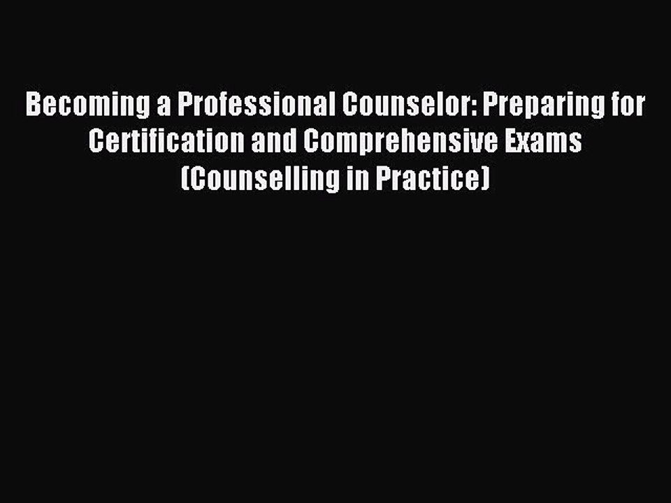 Read Becoming a Professional Counselor: Preparing for Certification and Comprehensive Exams