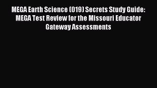 Download MEGA Earth Science (019) Secrets Study Guide: MEGA Test Review for the Missouri Educator