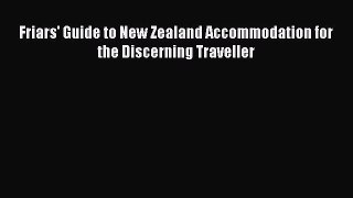 PDF Friars' Guide to New Zealand Accommodation for the Discerning Traveller  EBook