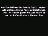 Read GACE Special Education: Reading English Language Arts and Social Studies Flashcard Study