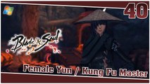 Blade and Soul 【PC】 #40 「Female Yun │ Kung Fu Master」