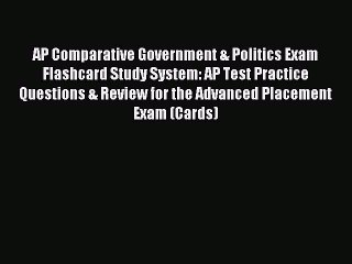 Read AP Comparative Government & Politics Exam Flashcard Study System: AP Test Practice Questions