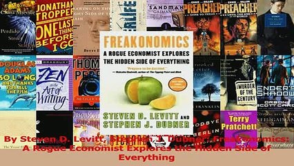 Read  By Steven D Levitt Stephen J Dubner Freakonomics A Rogue Economist Explores the Hidden Ebook Free