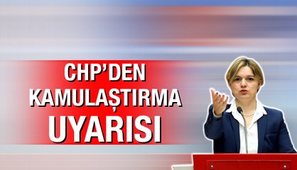 CHP'den kamulaştırma uyarısı