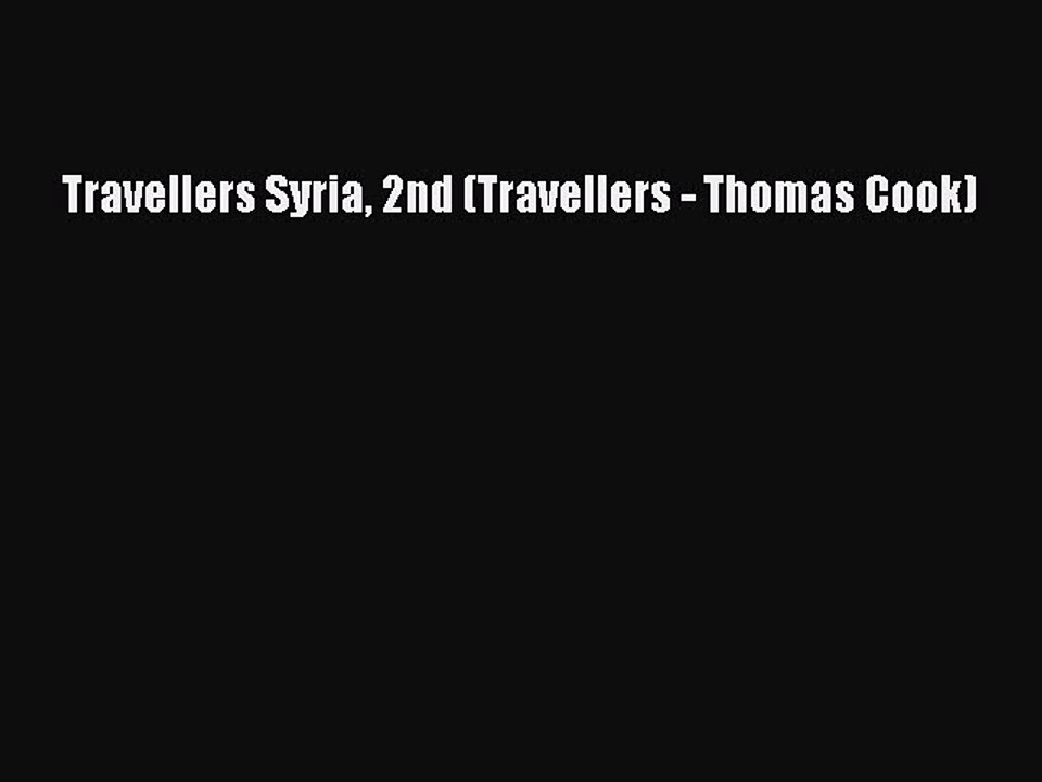 PDF Travellers Syria 2nd (Travellers - Thomas Cook) Free Books