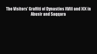Download The Visitors' Graffiti of Dynasties XVIII and XIX in Abusir and Saqqara Free Books