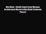 PDF Abu Dhabi - Sheikh Zayed Grand Mosque: Architectural Marvel of Abu Dhabi (Calvendo Places)