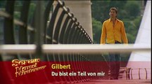 Gilbert - Du bist ein Teil von mir 2006