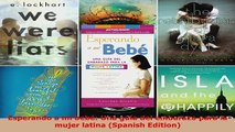 PDF  Esperando a mi bebé Una guía del embarazo para la mujer latina Spanish Edition Download Online