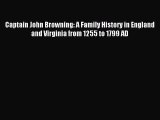 [Download PDF] Captain John Browning: A Family History in England and Virginia from 1255 to