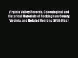 [Download PDF] Virginia Valley Records. Genealogical and Historical Materials of Rockingham