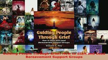 Download  Guiding People Through Grief How to Start and Lead Bereavement Support Groups  EBook
