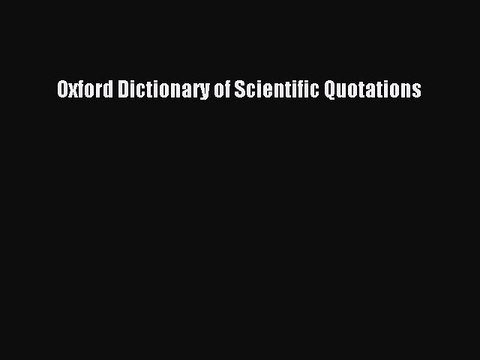 [Download PDF] Oxford Dictionary of Scientific Quotations PDF Online