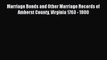 [Download PDF] Marriage Bonds and Other Marriage Records of Amherst County Virginia 1763 -
