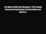 [Download PDF] The Meng (1630) and Shamhart  (1147) Family History and Genealogy in Deutschland