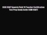 Read CEOE OSAT Spanish Field 19 Teacher Certification Test Prep Study Guide (XAM OSAT) Ebook