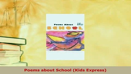 Download  Poems about School Kids Express Read Online