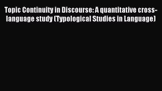 Read Topic Continuity in Discourse: A quantitative cross-language study (Typological Studies