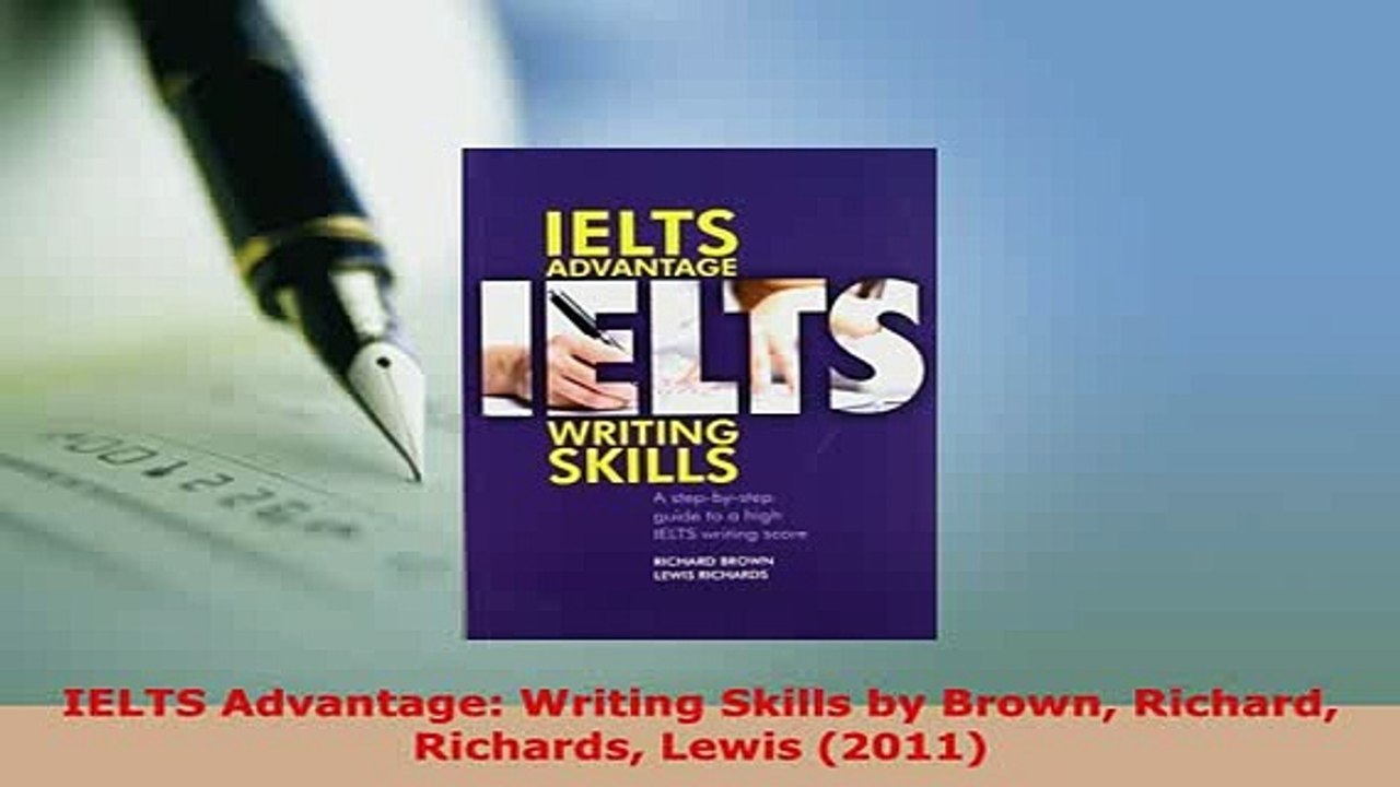 Download  IELTS Advantage Writing Skills by Brown Richard Richards Lewis 2011 PDF Online