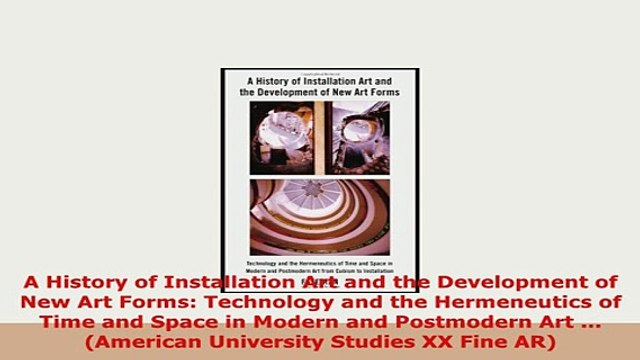 PDF A History of Installation Art and the Development of New Art Forms Technology and the PDF Full Ebook