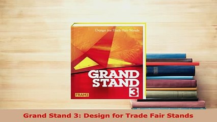 PDF  Grand Stand 3 Design for Trade Fair Stands Download Online