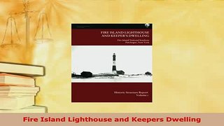 PDF  Fire Island Lighthouse and Keepers Dwelling Read Online