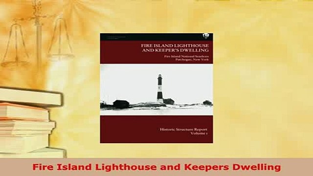PDF Fire Island Lighthouse and Keepers Dwelling Read Online