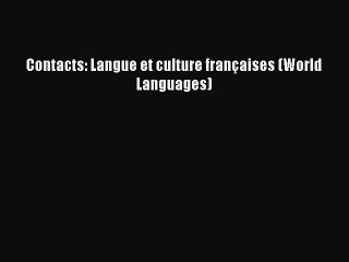 Download Contacts: Langue et culture françaises (World Languages) Ebook Free