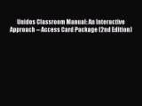 Read Unidos Classroom Manual: An Interactive Approach -- Access Card Package (2nd Edition)
