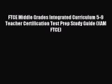Read FTCE Middle Grades Integrated Curriculum 5-9 Teacher Certification Test Prep Study Guide