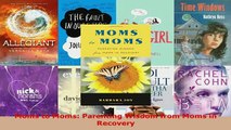 PDF  Moms to Moms Parenting Wisdom from Moms in Recovery Download Full Ebook