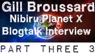 Nibiru Planet X Blogtalk Interview Gill Broussard (Part 3) ✪ Blow Your Mind ✪