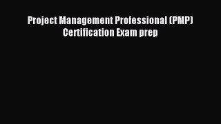 Read Project Management Professional (PMP) Certification Exam prep Ebook Free
