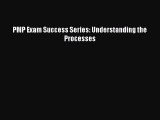 Read PMP Exam Success Series: Understanding the Processes Ebook Free