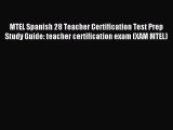 Read MTEL Spanish 28 Teacher Certification Test Prep Study Guide: teacher certification exam