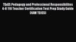 Read TExES Pedagogy and Professional Responsibilites 4-8 110 Teacher Certification Test Prep