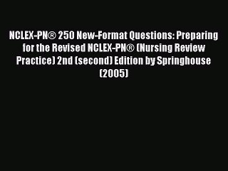 Read NCLEX-PN® 250 New-Format Questions: Preparing for the Revised NCLEX-PN® (Nursing Review