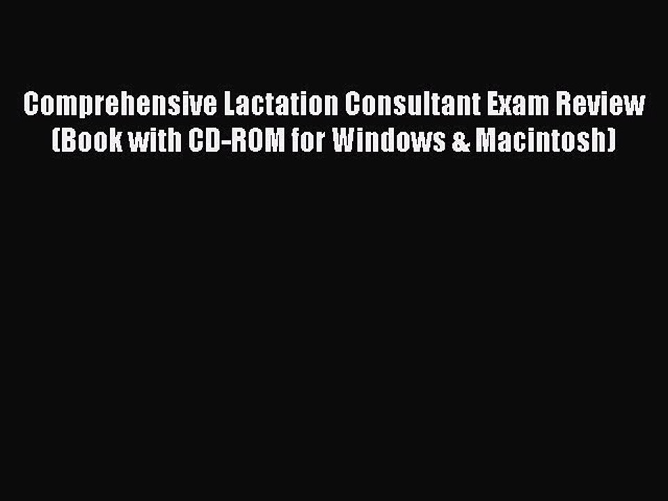 Download Comprehensive Lactation Consultant Exam Review (Book with CD-ROM for Windows & Macintosh)