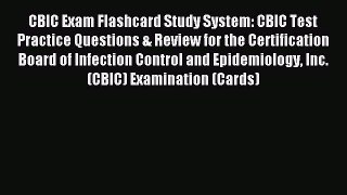 Read CBIC Exam Flashcard Study System: CBIC Test Practice Questions & Review for the Certification