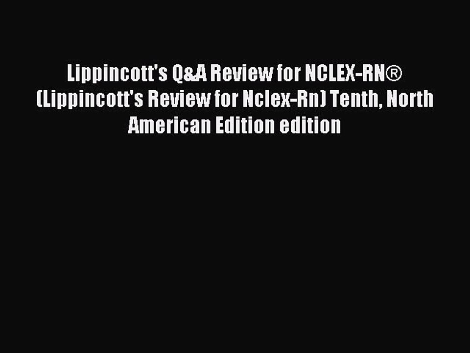 Read Lippincott's Q&A Review for NCLEX-RN® (Lippincott's Review for Nclex-Rn) Tenth North American