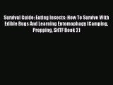 [Download PDF] Survival Guide: Eating Insects: How To Survive With Edible Bugs And Learning