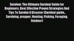 [Download PDF] Survival: The Ultimate Survival Guide for Beginners Best Effective Proven Strategies