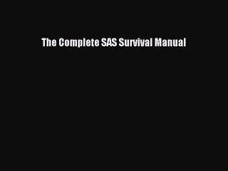 [Download PDF] The Complete SAS Survival Manual Read Free