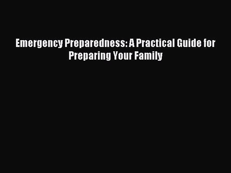 [Download PDF] Emergency Preparedness: A Practical Guide for Preparing Your Family PDF Free