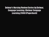 Read Delmar's Nursing Review Series by Delmar Cengage Learning. (Delmar Cengage Learning2006)
